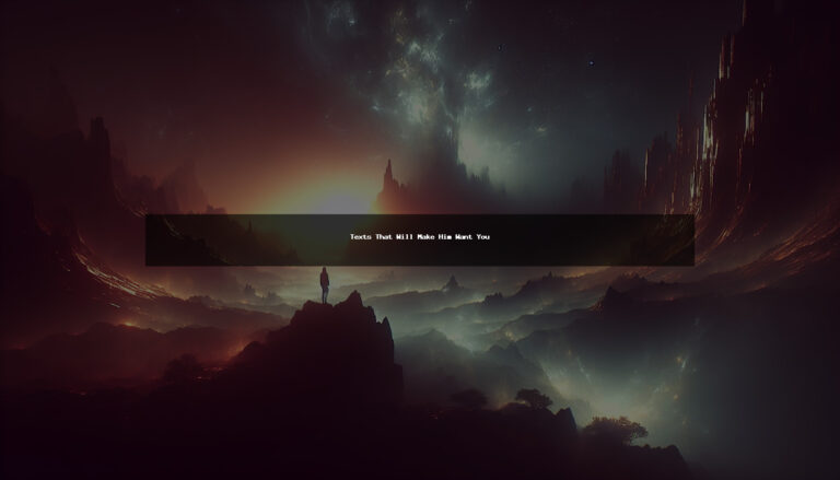 409+ Romantic Sweet Texts That Will Make Him Want You