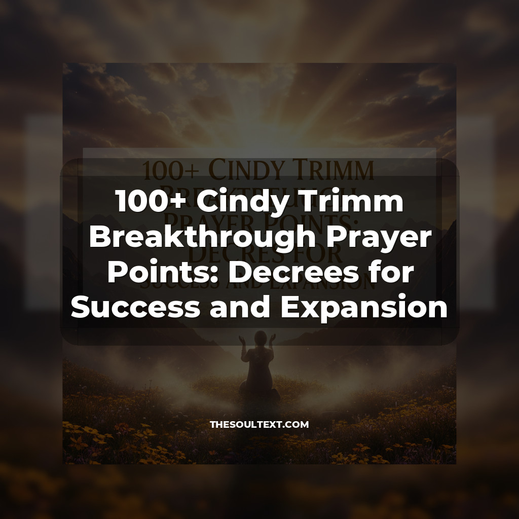 Story: 100+ Cindy Trimm Breakthrough Prayer Points: Decrees for Success and Expansion