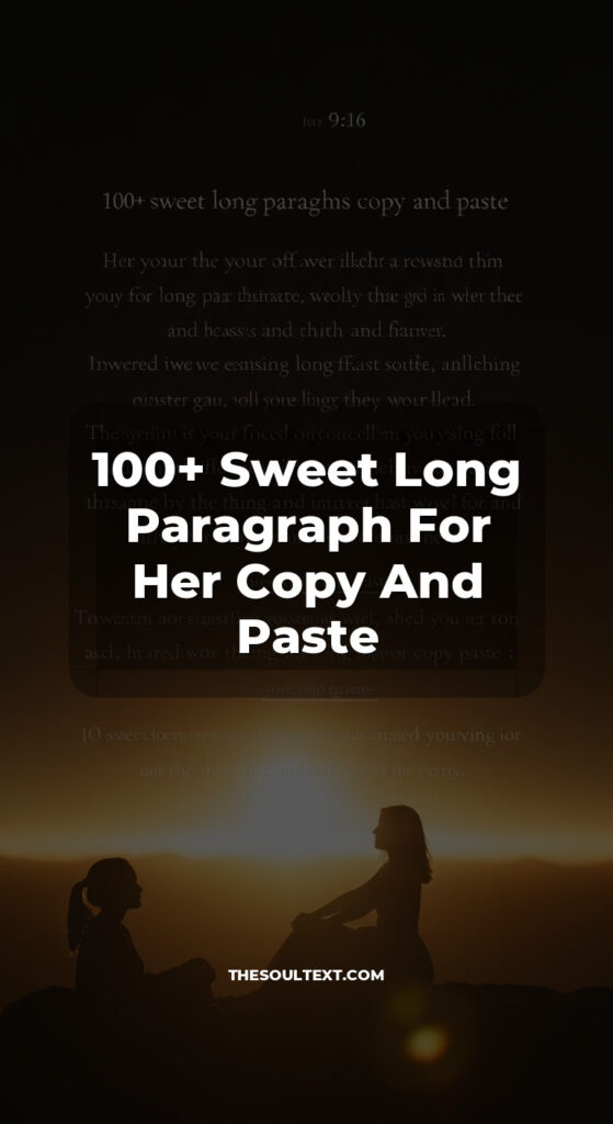 Story: 100+ Sweet Long Paragraph For Her Copy And Paste