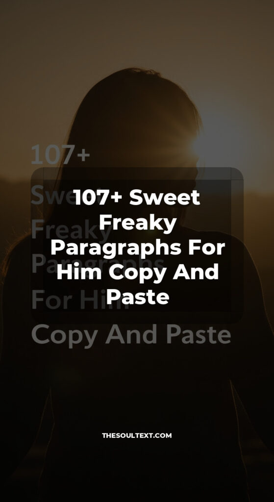 Story: 107+ Sweet Freaky Paragraphs For Him Copy And Paste