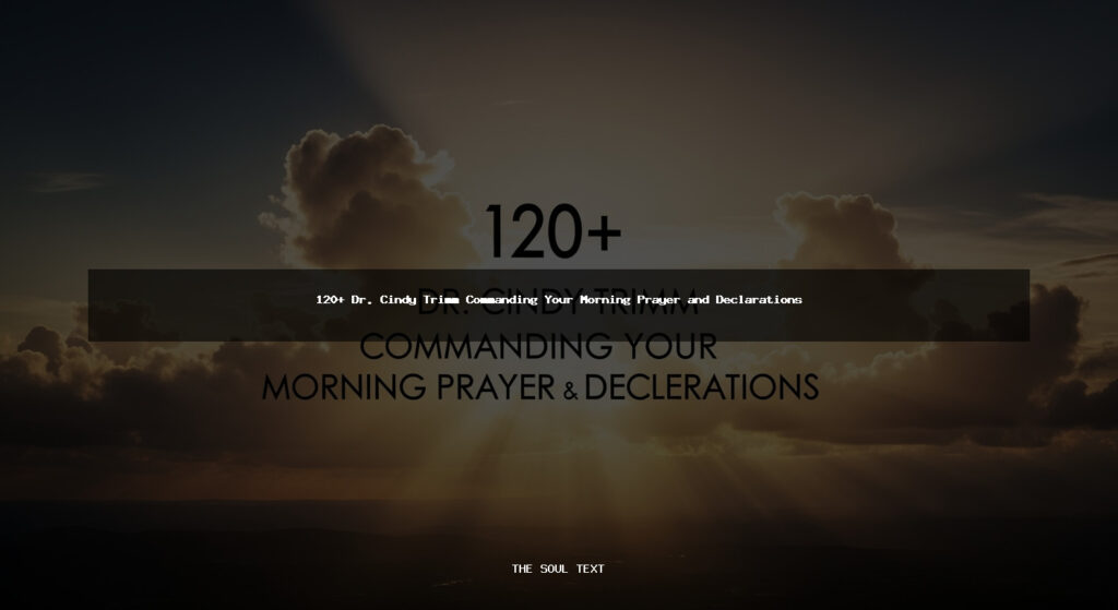 120+ Dr. Cindy Trimm Commanding Your Morning Prayer and Declarations