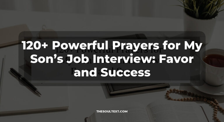 120+ Powerful Prayers for My Son’s Job Interview: Favor and Success