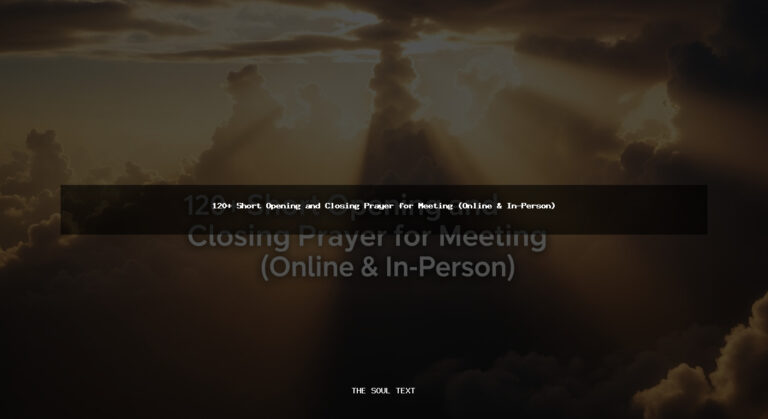 120+ Short Opening and Closing Prayer for Meeting (Online & In-Person)
