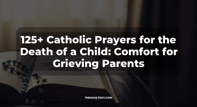 125+ Catholic Prayers for the Death of a Child: Comfort for Grieving Parents