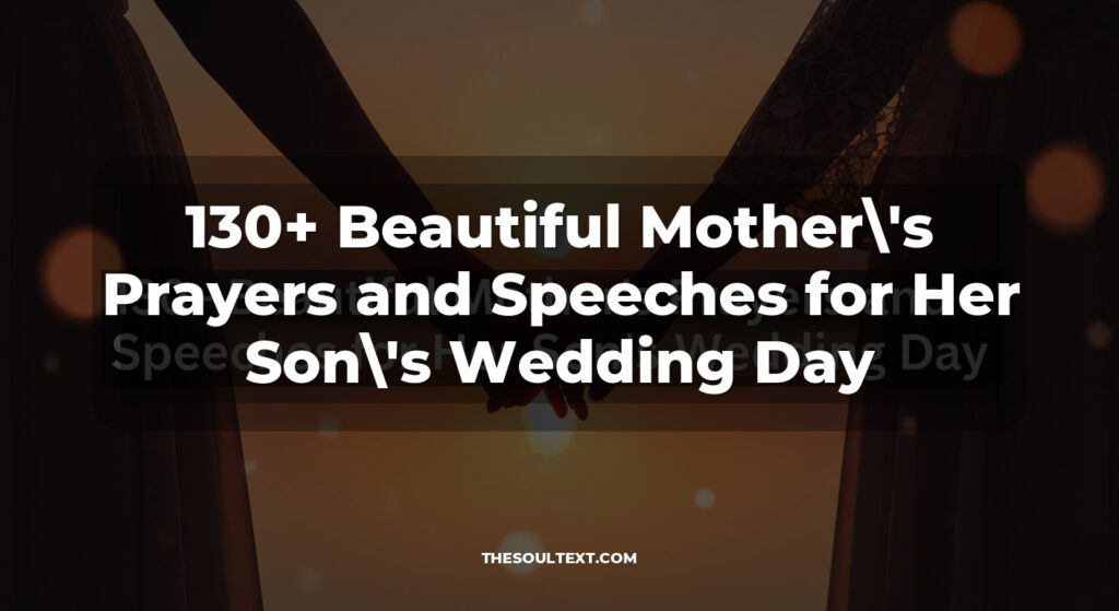130+ Beautiful Mother's Prayers and Speeches for Her Son's Wedding Day