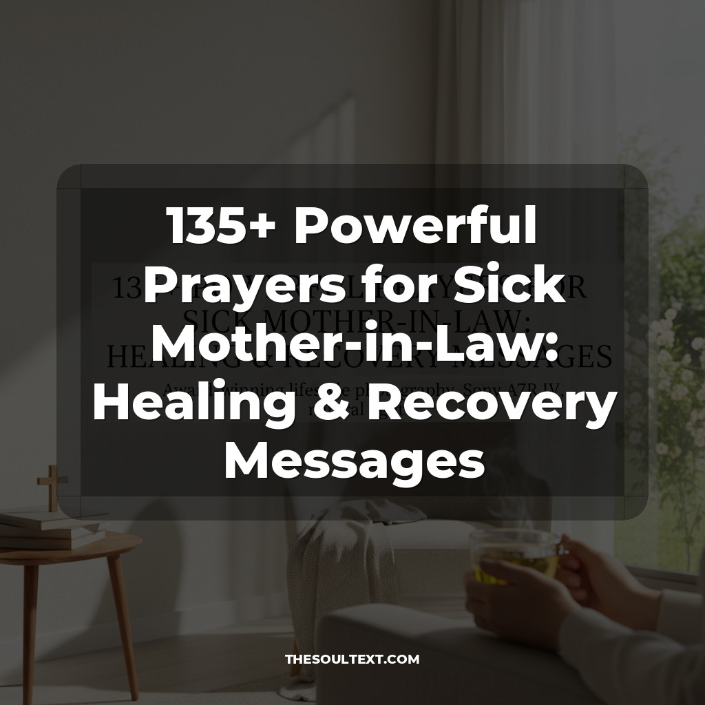 135+ Powerful Prayers for Sick Mother-in-Law: Healing & Recovery Messages