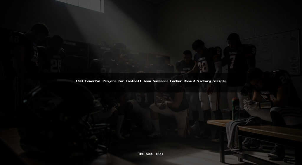 140+ Powerful Prayers for Football Team Success: Locker Room & Victory Scripts