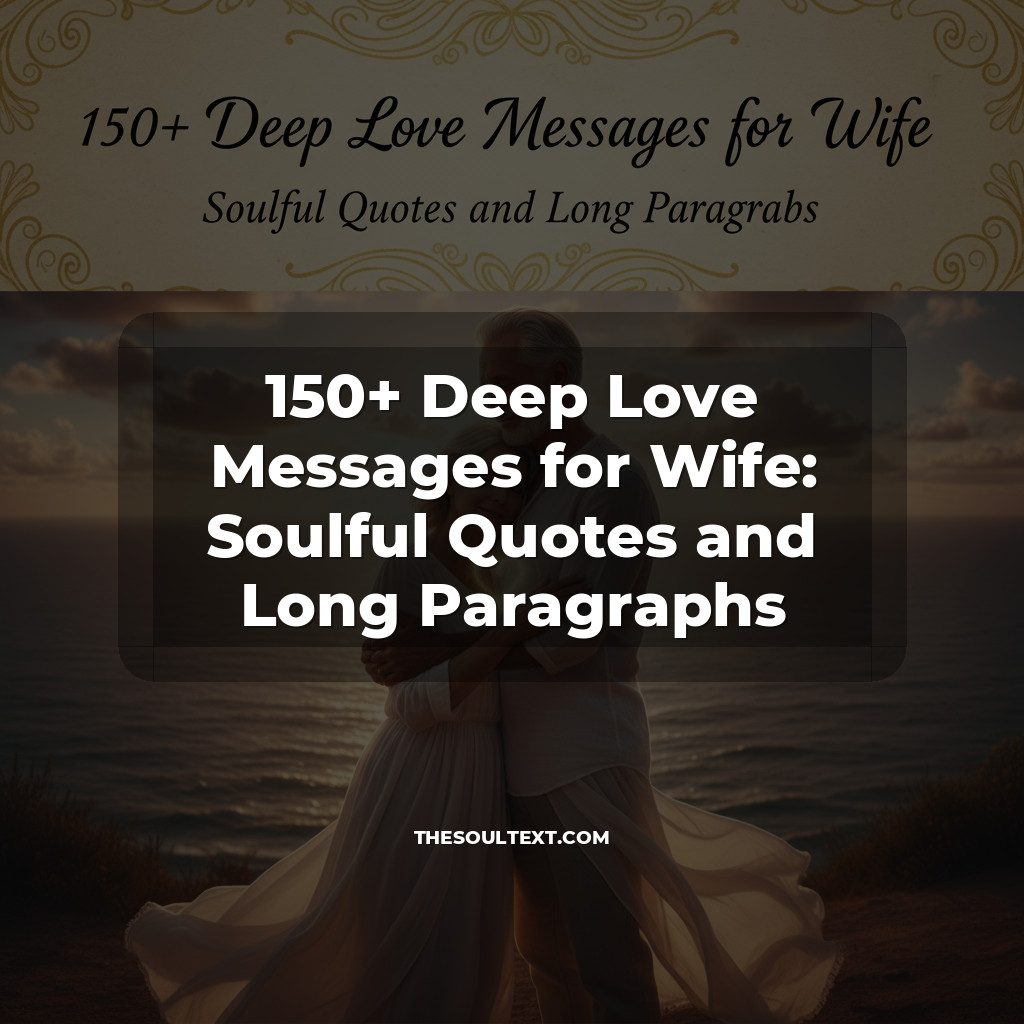 Story: 150+ Deep Love Messages for Wife: Soulful Quotes and Long Paragraphs