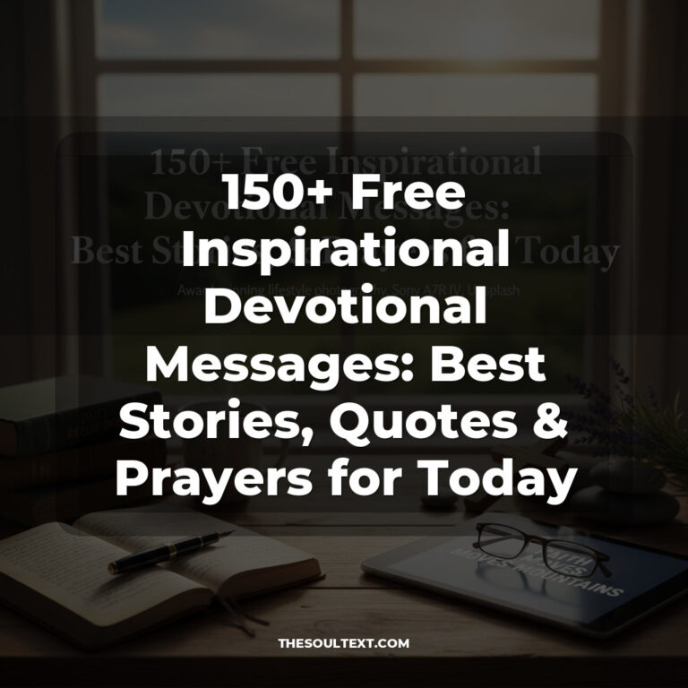 150+ Free Inspirational Devotional Messages: Best Stories, Quotes & Prayers for Today