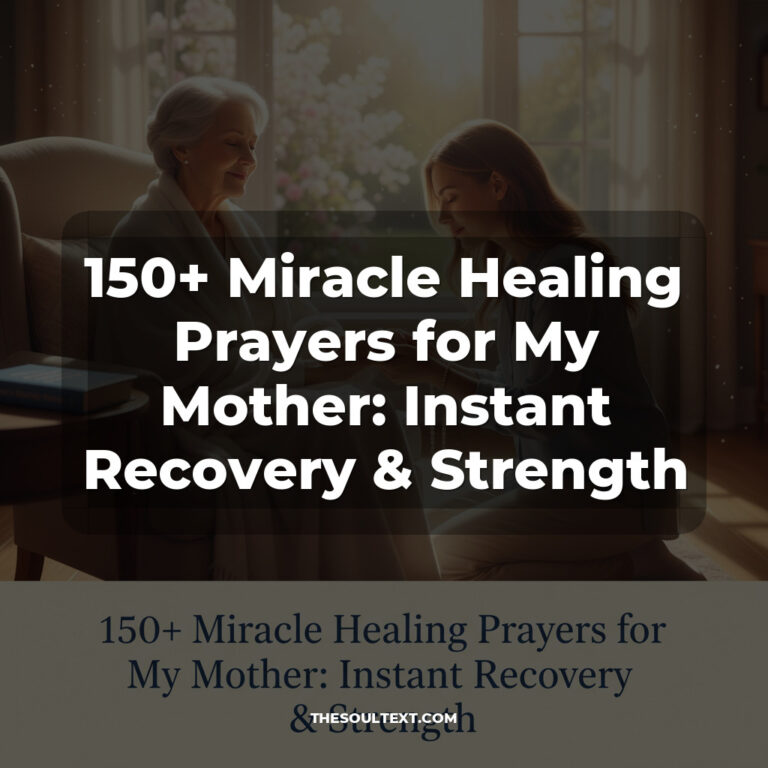 150+ Miracle Healing Prayer for My Mother: Instant Recovery & Strength