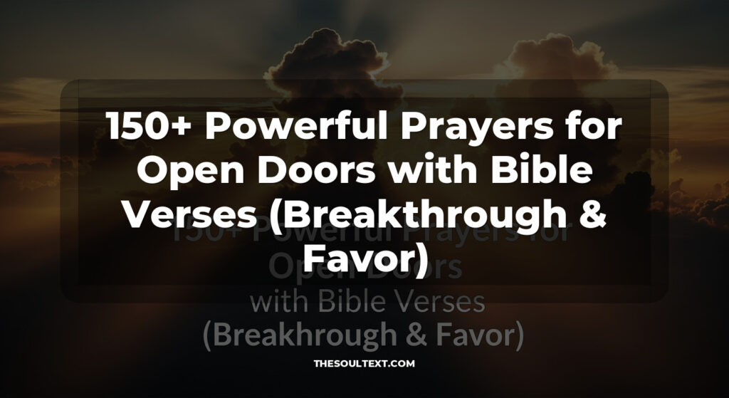 150+ Powerful Prayers for Open Doors with Bible Verses (Breakthrough & Favor)