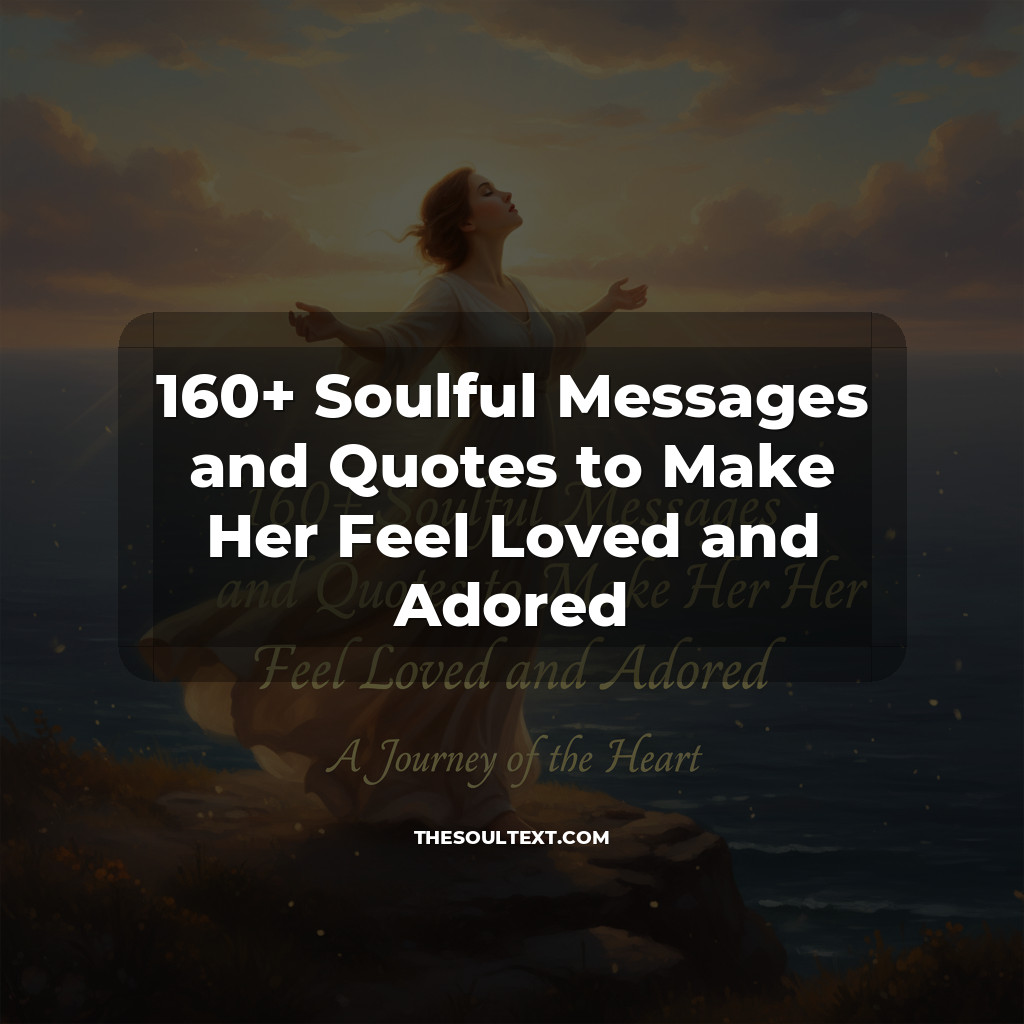 Story: 160+ Soulful Messages and Quotes to Make Her Feel Loved and Adored
