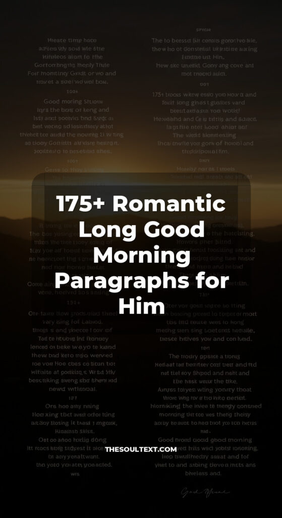 Story: 175+ Romantic Long Good Morning Paragraphs for Him