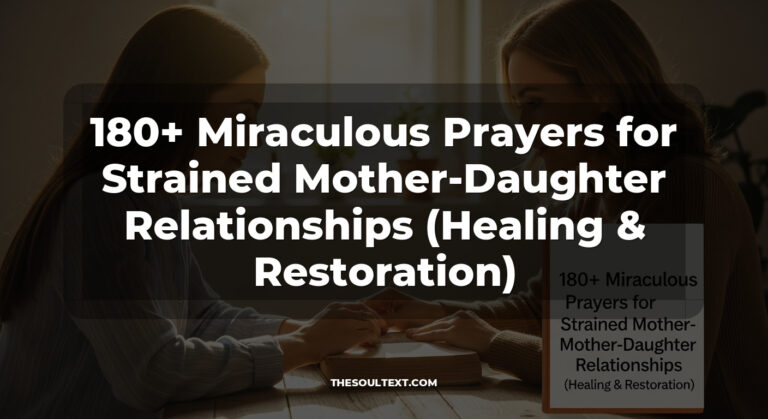 180+ Miraculous Prayers for Strained Mother-Daughter Relationships (Healing & Restoration)