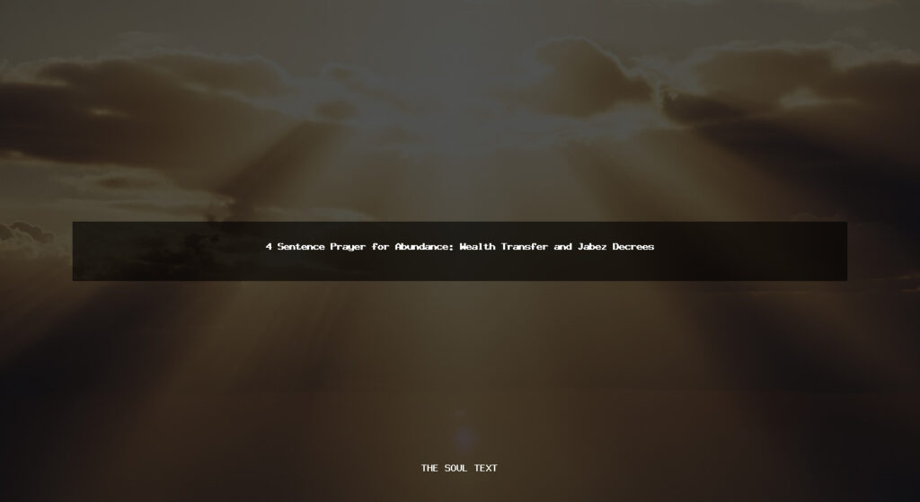 4 Sentence Prayer for Abundance: Wealth Transfer and Jabez Decrees