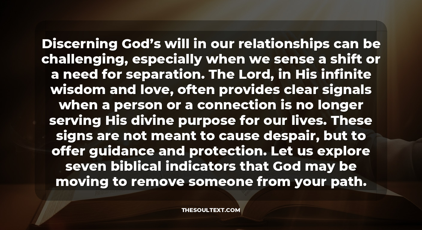 7 Biblical Signs God Is Trying to Remove Someone from Your Life