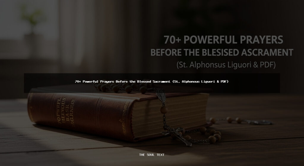 70+ Powerful Prayers Before the Blessed Sacrament (St. Alphonsus Liguori & PDF)