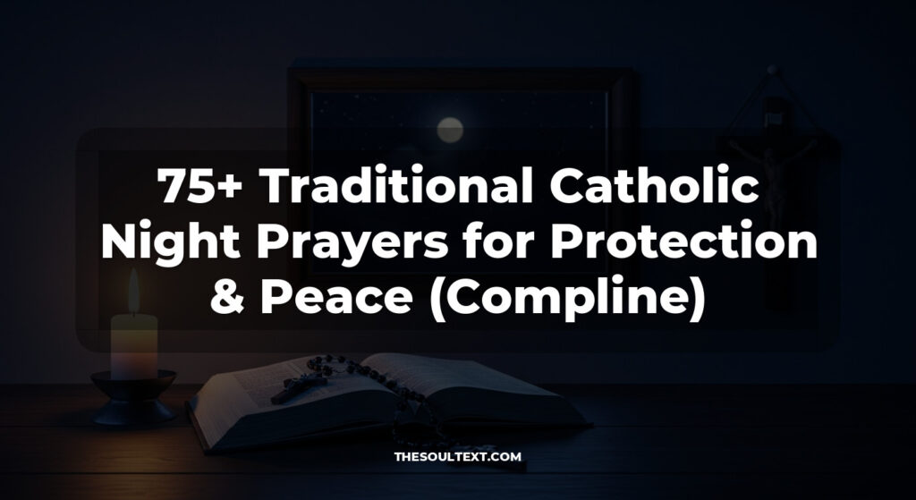75+ Traditional Catholic Night Prayers for Protection & Peace (Compline)