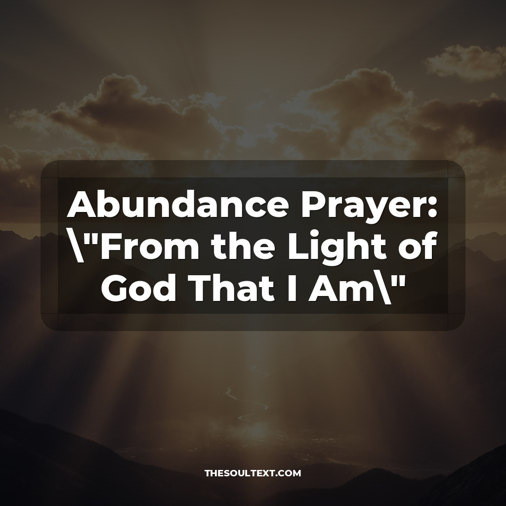 Abundance Prayer: "From the Light of God That I Am"