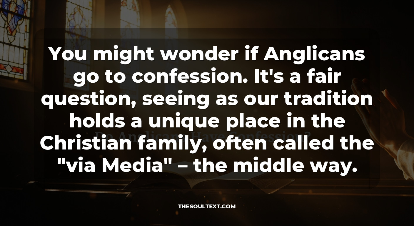Do Anglicans Have Confession? (the "via Media" Explained)
