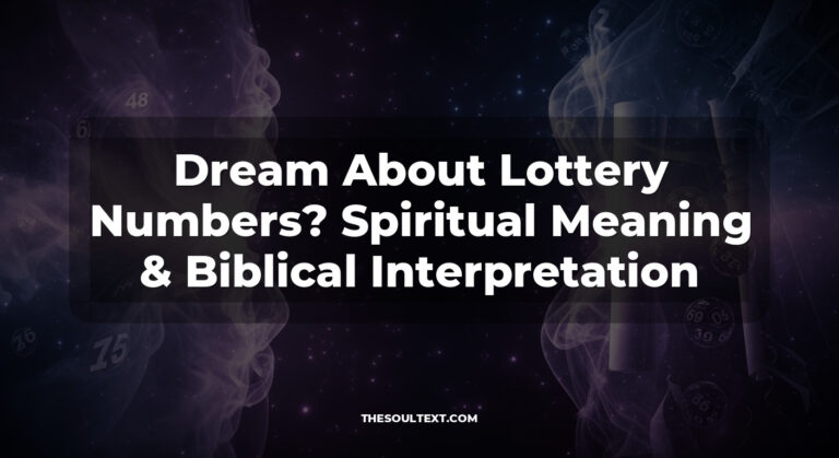 Dream About Lottery Numbers? Spiritual Meaning & Biblical Interpretation