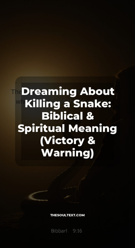 Story: Dreaming About Killing a Snake: Biblical & Spiritual Meaning (Victory & Warning)