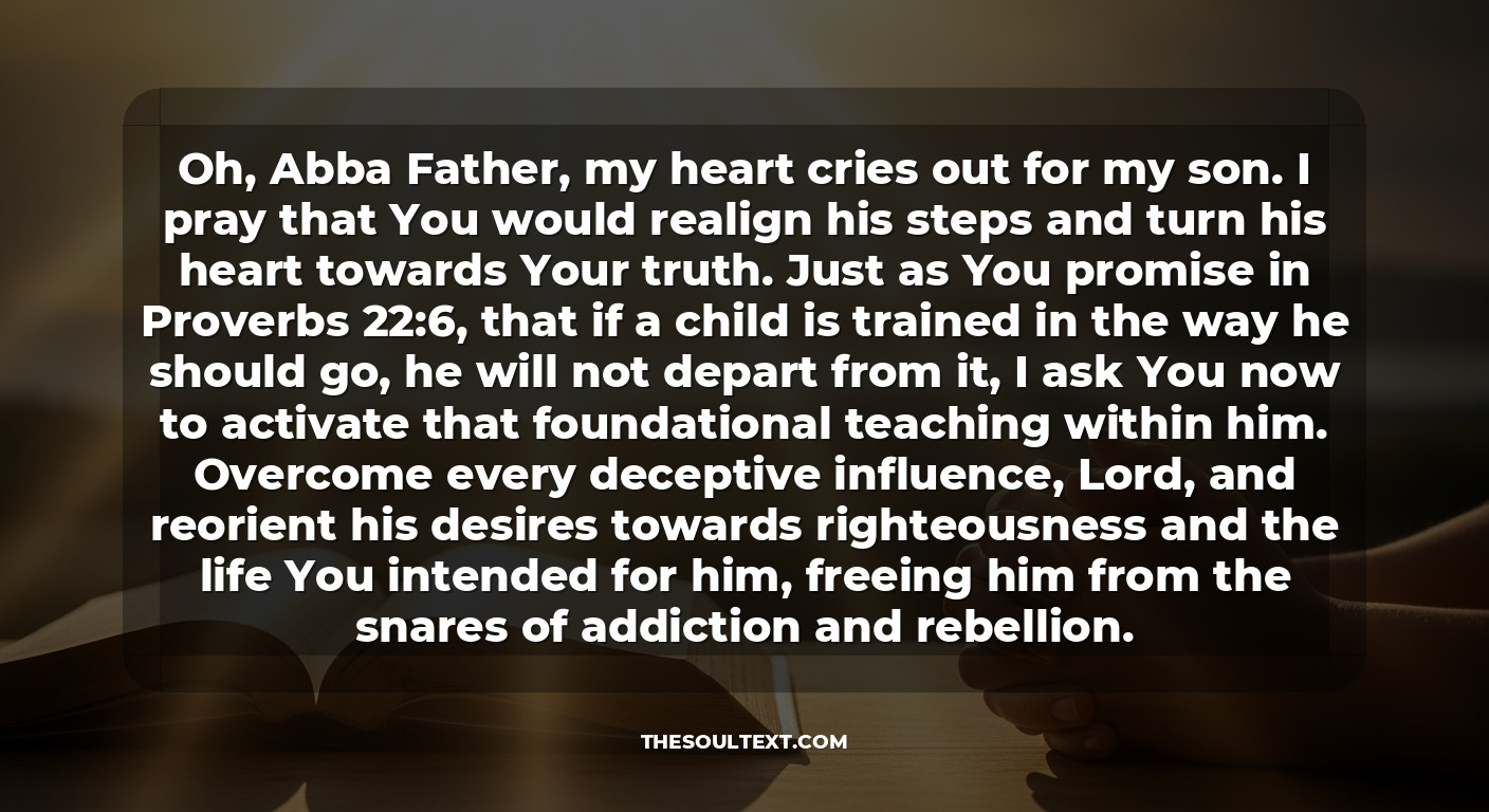 Healing Prayer for a Son Dealing with Addiction or Rebellion
