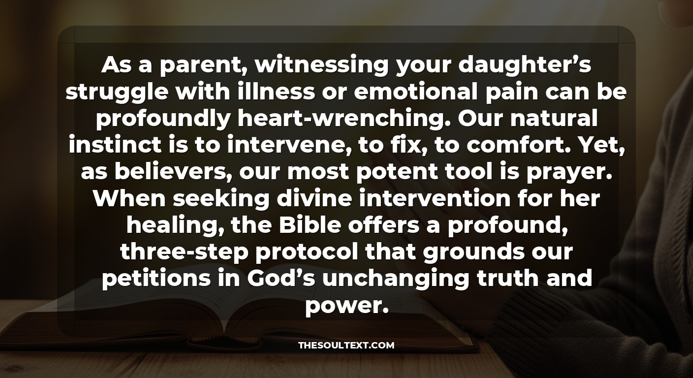 How Do I Pray for My Daughter to Heal? (the Three-step Biblical Protocol)
