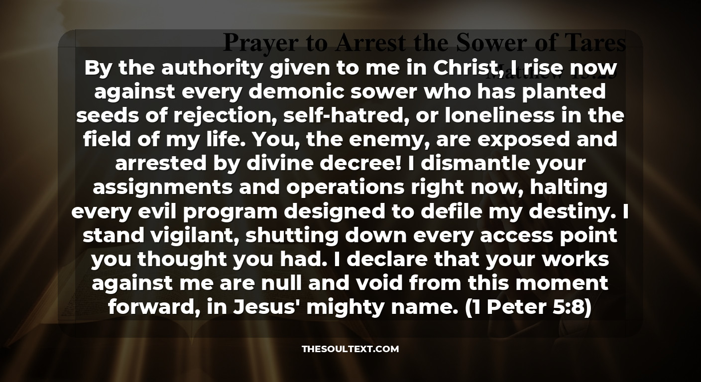 Prayer to Arrest the Sower of Tares (matthew 13:25)