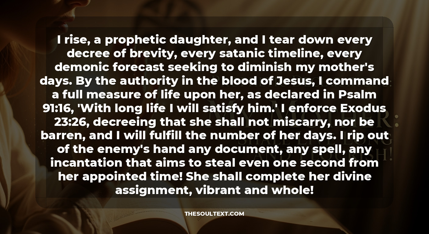 Prophetic Declarations: My Mother Shall Live Long and Flourish!