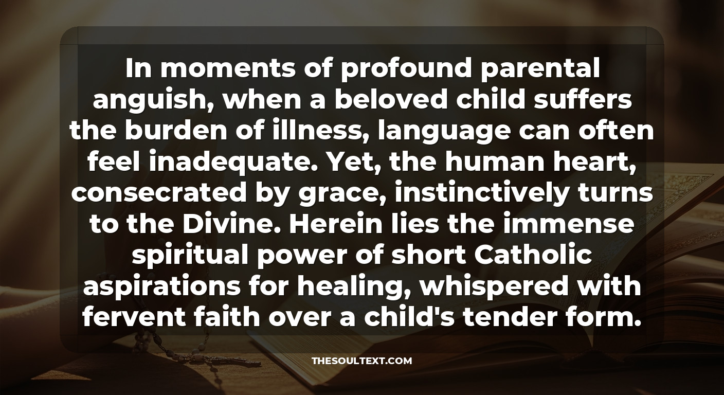 Short Catholic Aspirations for Healing to Whisper to Your Child
