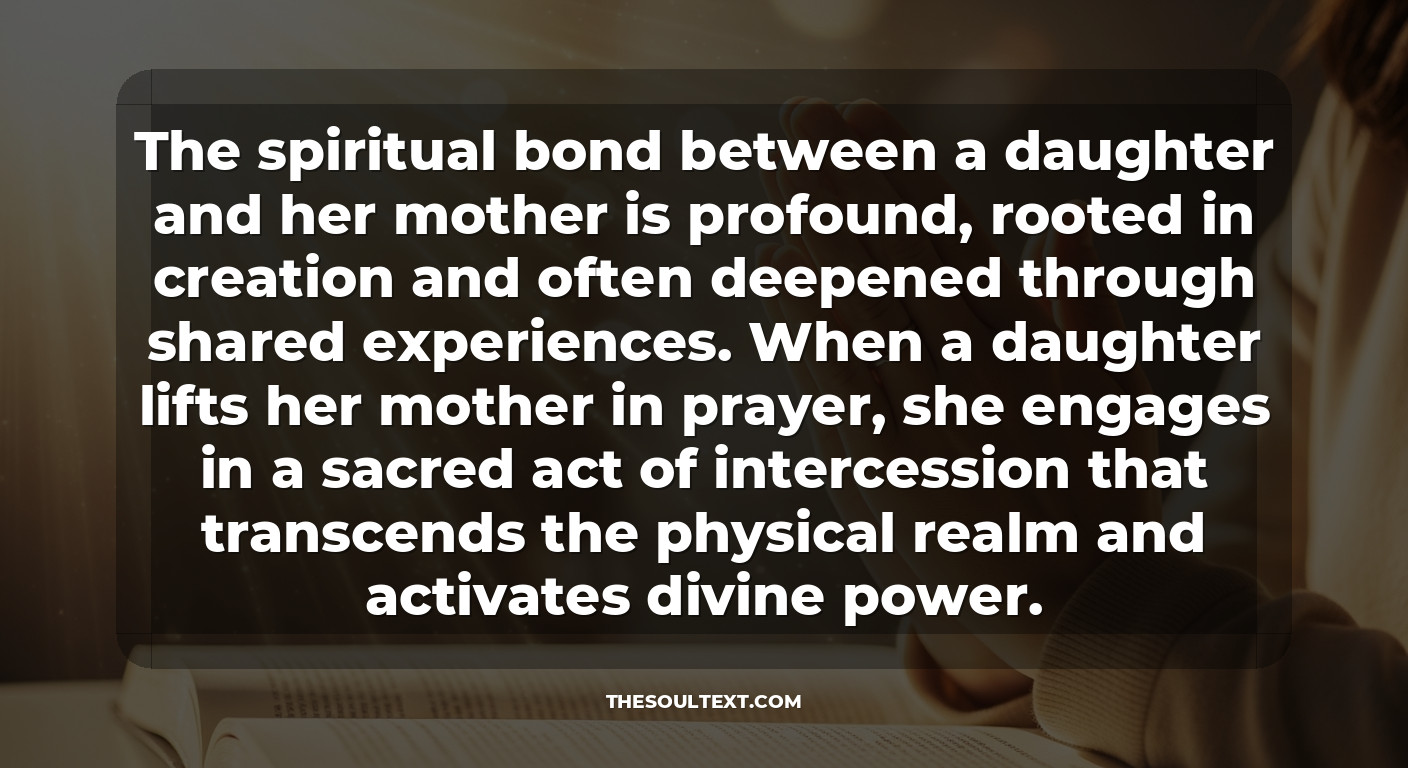 The Power of a Daughter’s Prayer: Honoring Your Mother Spiritually
