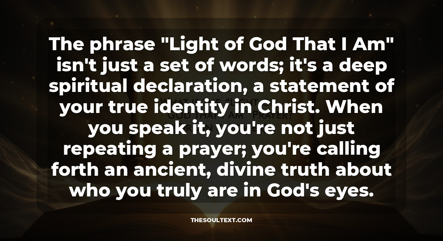 What Is the "light of God That I Am" Prayer? (origin & Power)