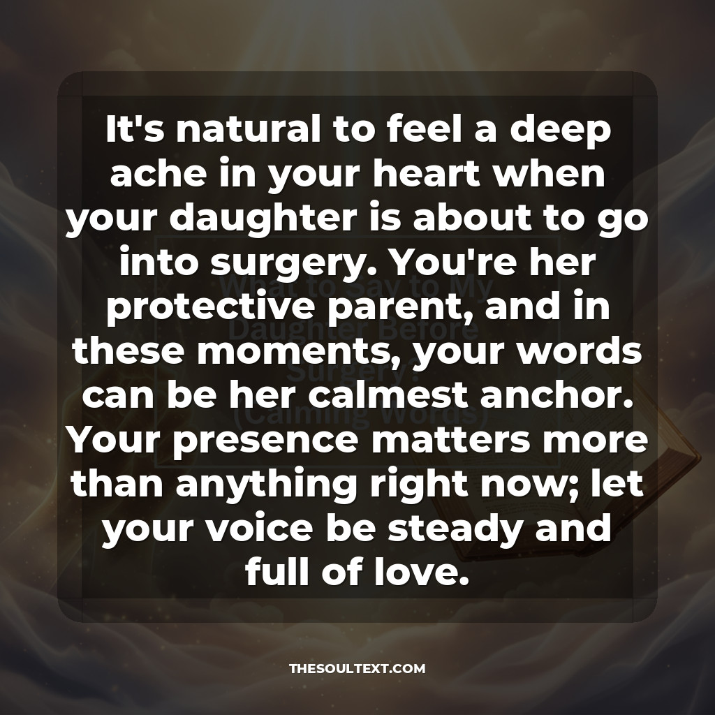 What to Say to My Daughter Before Surgery? (calming Words)