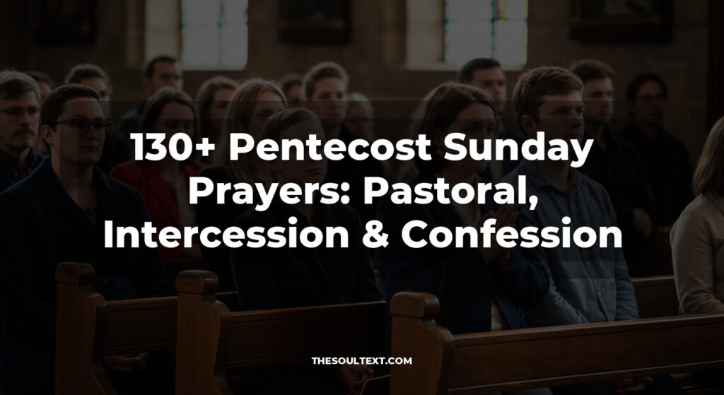 130+ Pentecost Sunday Prayers: Pastoral, Intercession & Confession