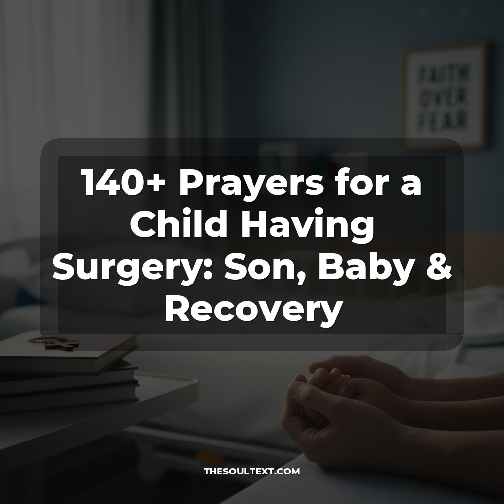 140+ Prayers for a Child Having Surgery: Son, Baby & Recovery