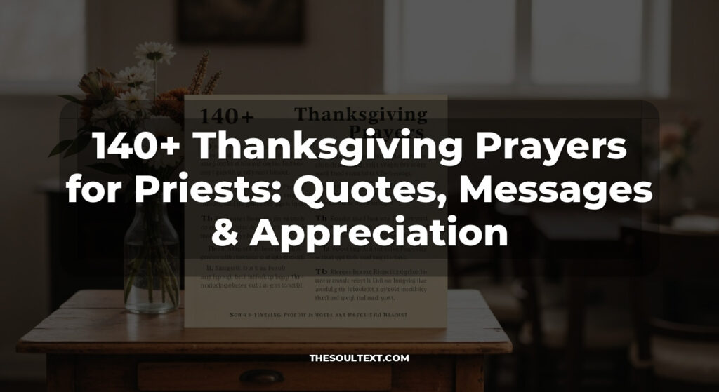140+ Thanksgiving Prayers for Priests: Quotes, Messages & Appreciation