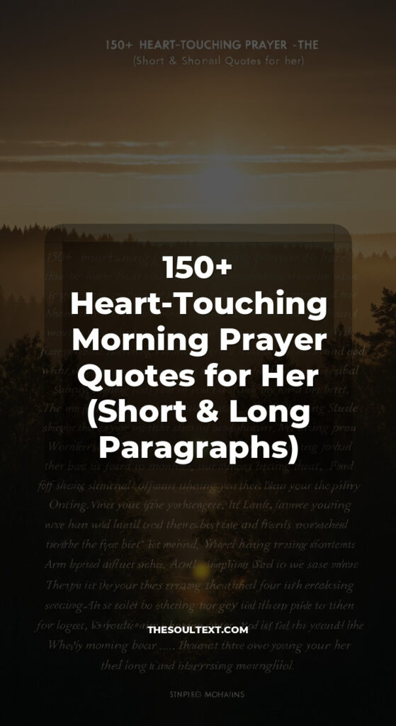 Story: 150+ Heart-Touching Morning Prayer Quotes for Her (Short & Long Paragraphs)