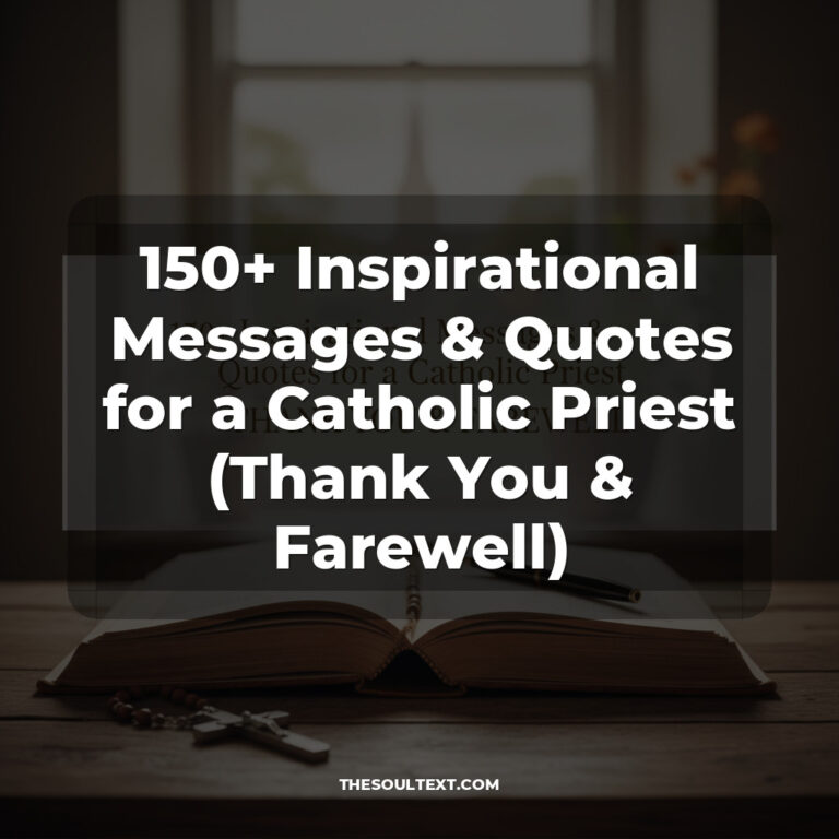 150+ Inspirational Messages & Quotes for a Catholic Priest (Thank You & Farewell)