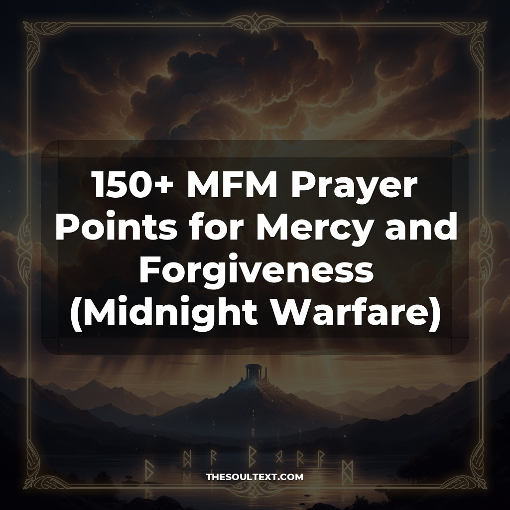150+ MFM Prayer Points for Mercy and Forgiveness (Midnight Warfare)