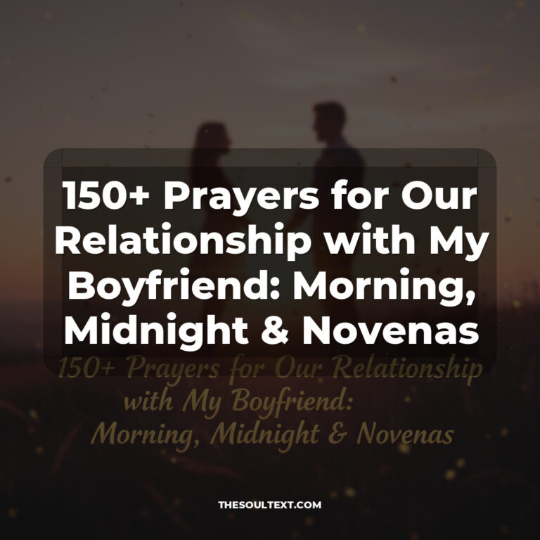 150+ Prayers for Our Relationship with My Boyfriend: Morning, Midnight & Novenas