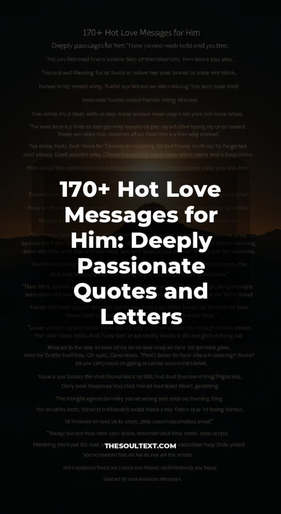 Story: 170+ Hot Love Messages for Him: Deeply Passionate Quotes and Letters
