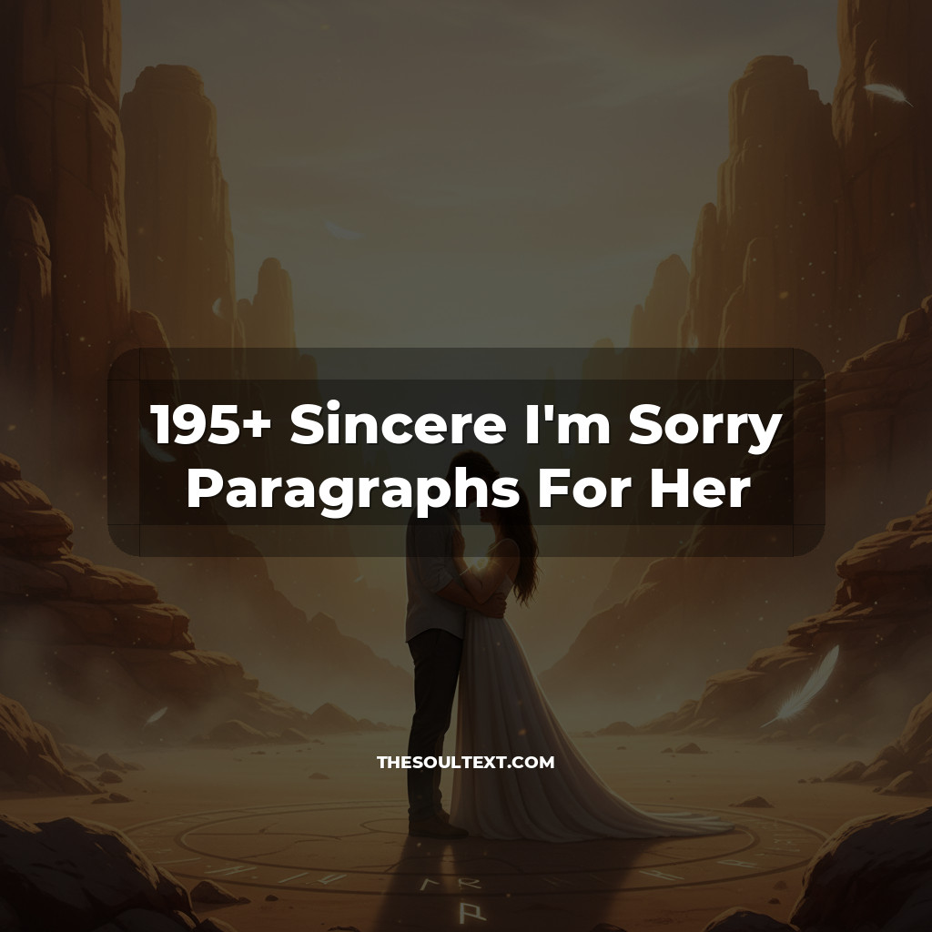 Story: 195+ Sincere I'm Sorry Paragraphs For Her