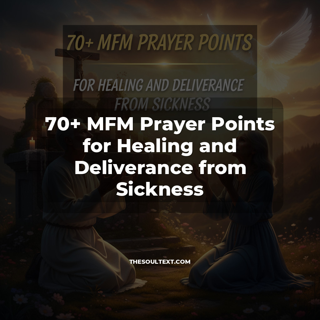 Story: 70+ MFM Prayer Points for Healing and Deliverance from Sickness