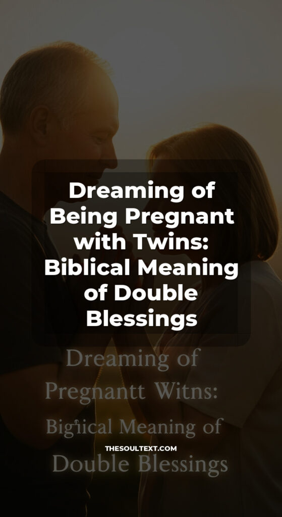 Story: Dreaming of Being Pregnant with Twins: Biblical Meaning of Double Blessings