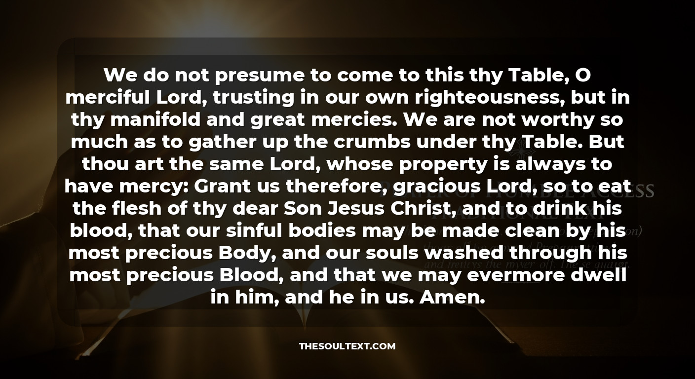 The Prayer of Humble Access Traditional Text (communion Preparation)